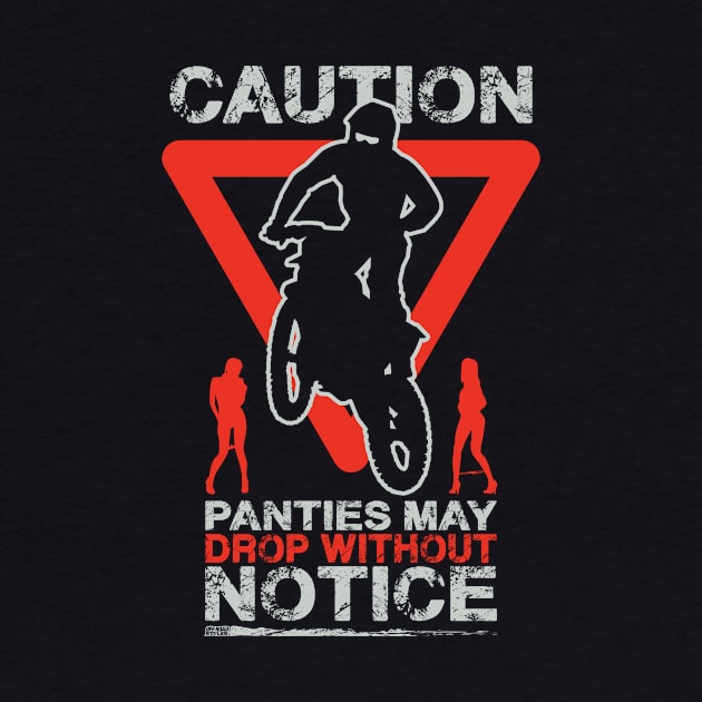 CAUTION PANTIES MAY DROP WITHOUT NOTICE by OffRoadStyles